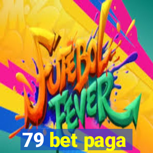 79 bet paga